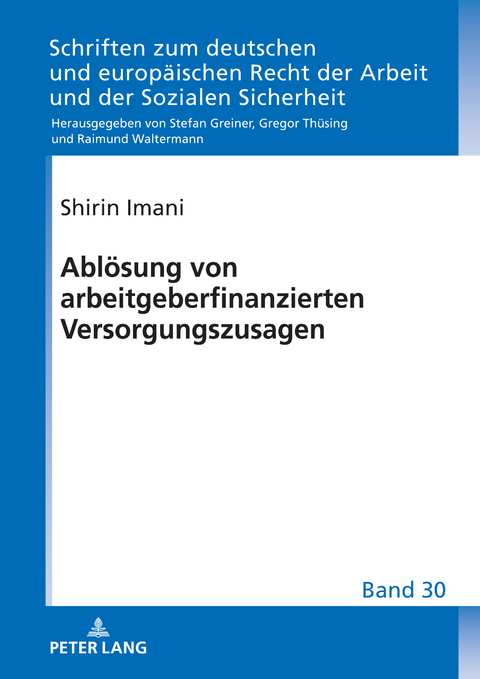 Ablösung von arbeitgeberfinanzierten Versorgungszusagen - Shirin Imani