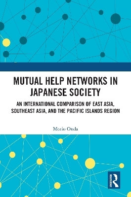 Mutual Help Networks in Japanese Society - Morio Onda