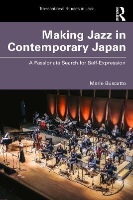 Making Jazz in Contemporary Japan - Marie Buscatto