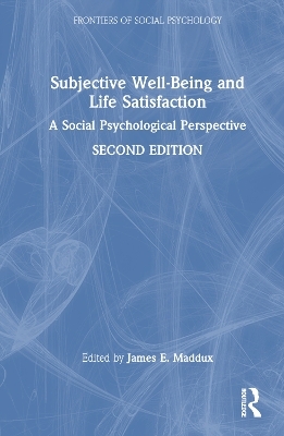 Subjective Well-Being and Life Satisfaction - 