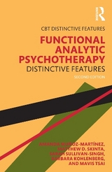 Functional Analytic Psychotherapy - Muñoz-Martínez, Amanda; Skinta, Matthew D.; Sullivan-Singh, Sarah; Kohlenberg, Barbara; Tsai, Mavis