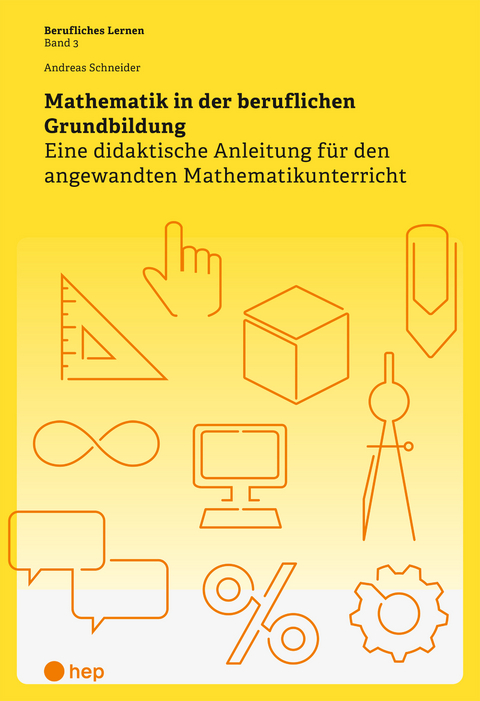 Mathematik in der beruflichen Grundbildung - Andreas Schneider