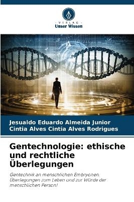 Gentechnologie - Jesualdo Eduardo Almeida Junior, Cintia Alves Cintia Alves Rodrigues