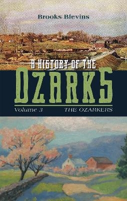 A History of the Ozarks, Volume 3 - Brooks Blevins