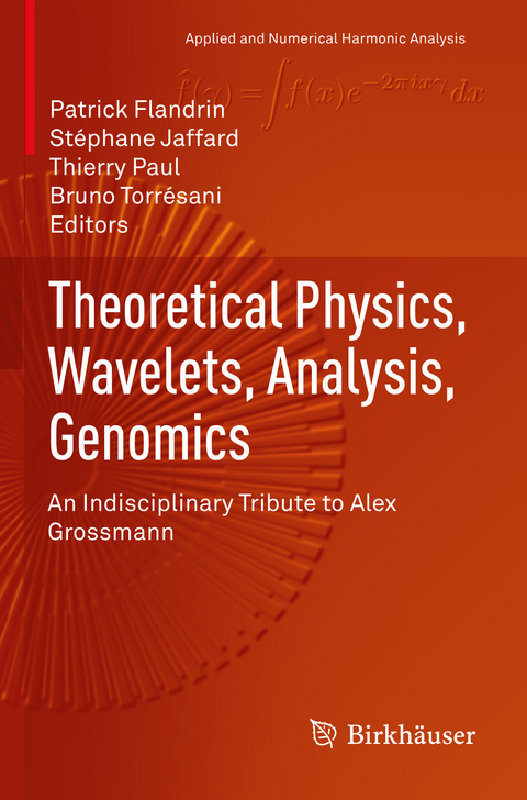 Theoretical Physics, Wavelets, Analysis, Genomics - 