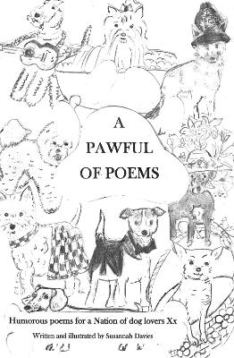 A PAWFUL OF POEMS - Susannah Davies