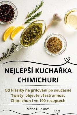 Nejlepsí KuchaŘka Chimichuri -  Mária Dudková