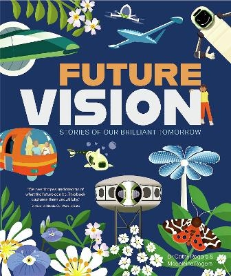 Future Vision - Madeleine Rogers, Dr. Cathy Rogers