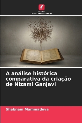 A an�lise hist�rica comparativa da cria��o de Nizami Ganjavi - Shabnam Mammadova