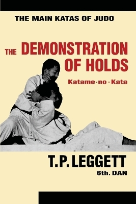 The Demonstration of Holds; Katame-no-Kata - Trevor Leggett