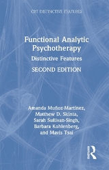 Functional Analytic Psychotherapy - Muñoz-Martínez, Amanda; Skinta, Matthew D.; Sullivan-Singh, Sarah; Kohlenberg, Barbara; Tsai, Mavis