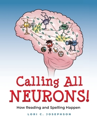 Calling All Neurons! - Lori C Josephson