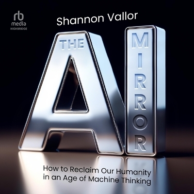 The AI Mirror - Shannon Vallor