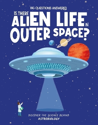 Is There Alien Life in Outer Space? - Olivia Watson