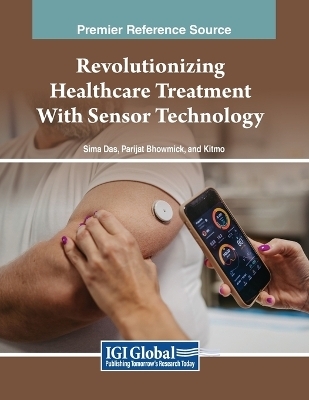 Revolutionizing Healthcare Treatment With Sensor Technology - 