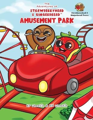 The Adventures of Strawberryhead & Gingerbread(TM)-Amusement Park - Kf Wheatie