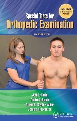 Special Tests for Orthopedic Examination - Jeff G. Konin, Denise Lebsack, Alison Valier, Jr. Isear  Jerome A.