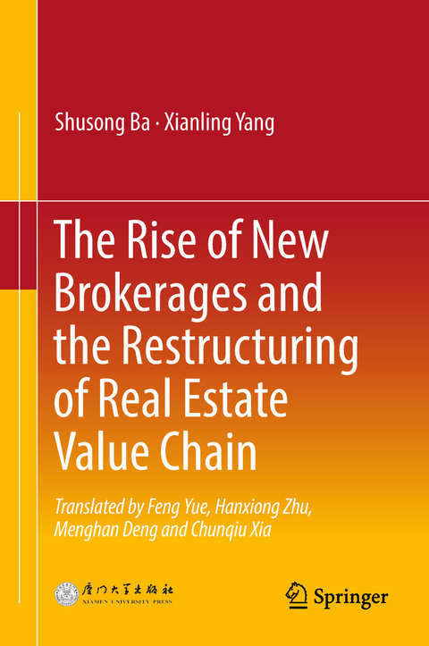 Rise of New Brokerages and the Restructuring of Real Estate Value Chain -  Shusong Ba,  Xianling Yang