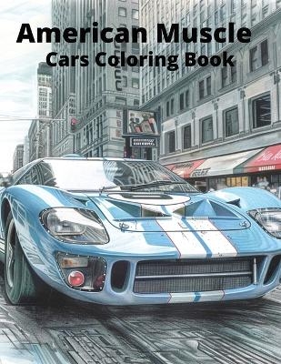 American Muscle Cars Coloring Book - Rob Wasley