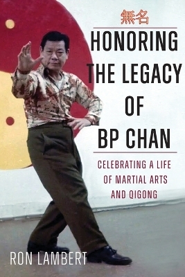 Honoring the Legacy of BP Chan - Ronald Lambert