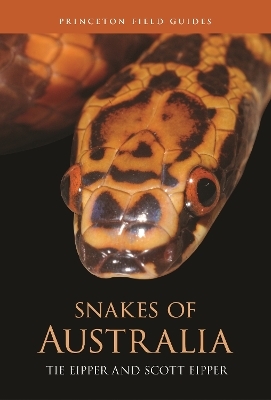 Snakes of Australia - Tie Eipper, Scott Eipper