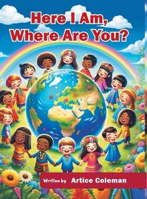 Here I Am, Where Are You? - Artice Coleman