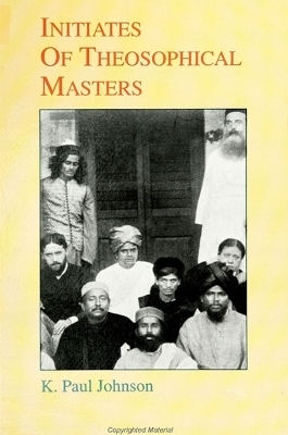 Initiates of Theosophical Masters - K. Paul Johnson