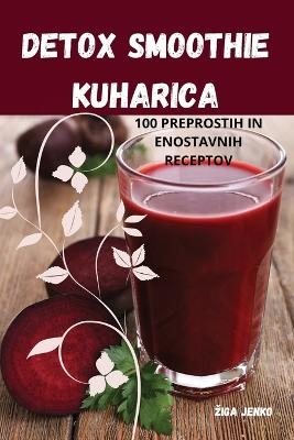 Detox Smoothie Kuharica -  Ziga Jenko