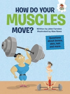 How Do Your Muscles Move - John Farndon