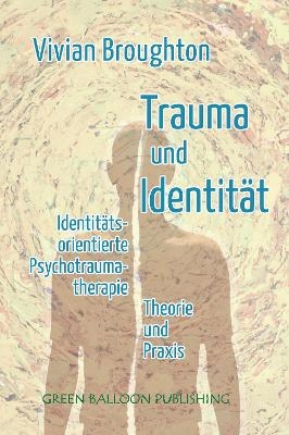 Trauma und Identität - Vivian Broughton