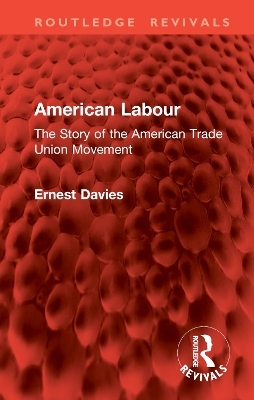 American Labour - Ernest Davies