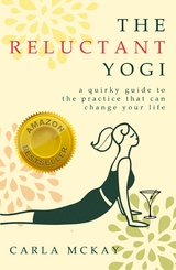 The Reluctant Yogi - Carla McKay