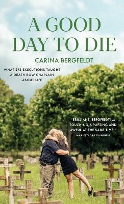 A Good Day to Die - Carina Bergfeldt