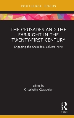 The Crusades and the Far-Right in the Twenty-First Century - 