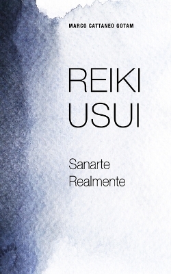 Reiki Usui - Marco Cattaneo Gotam