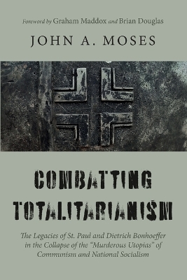 Combatting Totalitarianism - John A Moses