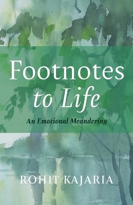 Footnotes to Life - Rohit Kajaria