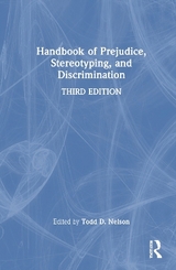 Handbook of Prejudice, Stereotyping, and Discrimination - Nelson, Todd D.