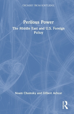 Perilous Power - Noam Chomsky, Gilbert Achcar, Stephen R. Shalom