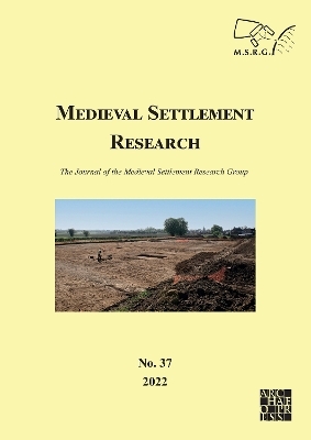 Medieval Settlement Research No. 37, 2022 - 