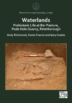 Waterlands: Prehistoric Life at Bar Pasture, Pode Hole Quarry, Peterborough - 