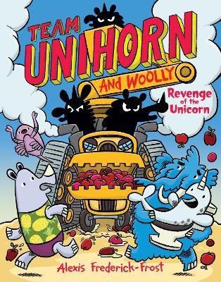 Team Unihorn and Woolly #2: Revenge of the Unicorn - Alexis Frederick-Frost