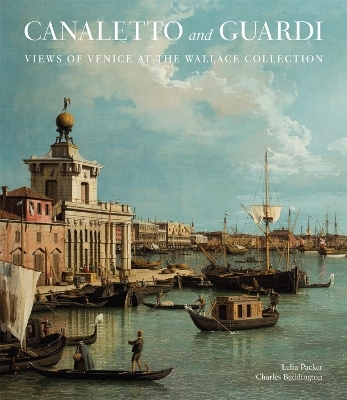 Canaletto and Guardi - Lelia Packer, Charles Beddington