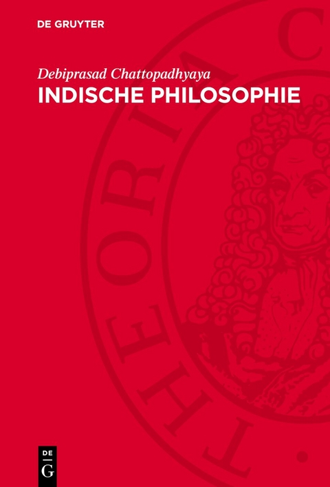 Indische Philosophie - Debiprasad Chattopadhyaya