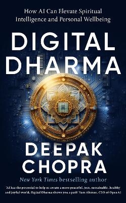 Digital Dharma - Dr Deepak Chopra