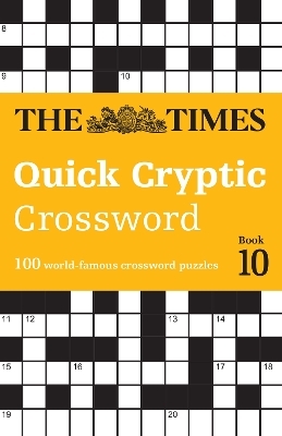 The Times Quick Cryptic Crossword Book 10 -  The Times Mind Games, John Grimshaw