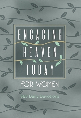 Engaging Heaven Today for Women - James Levesque