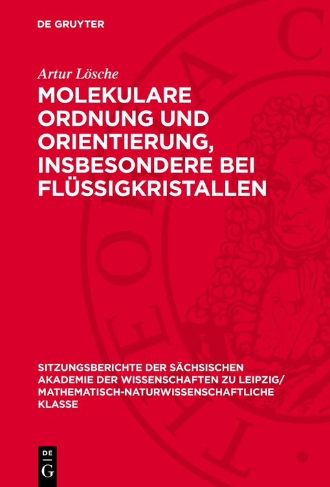 Molekulare Ordnung und Orientierung, insbesondere bei Flüssigkristallen - Artur Lösche