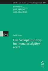 Das Schöpferprinzip im Immaterialgüterrecht - Cyril Dörfler