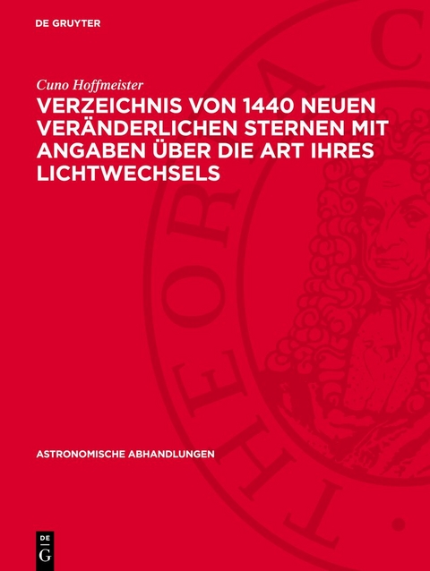 Verzeichnis von 1440 neuen Veränderlichen Sternen mit Angaben über die Art ihres Lichtwechsels - Cuno Hoffmeister